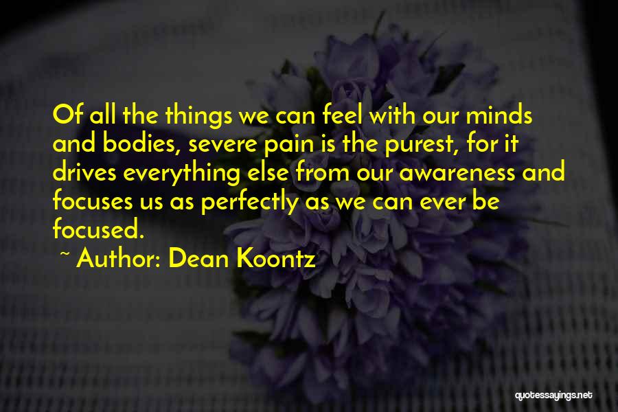 Focused Mind Quotes By Dean Koontz