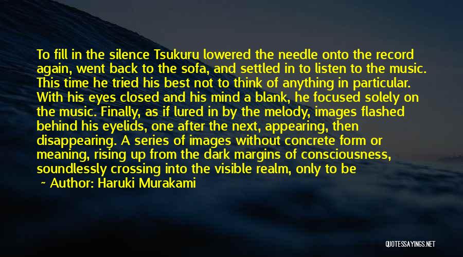 Focused Mind Quotes By Haruki Murakami