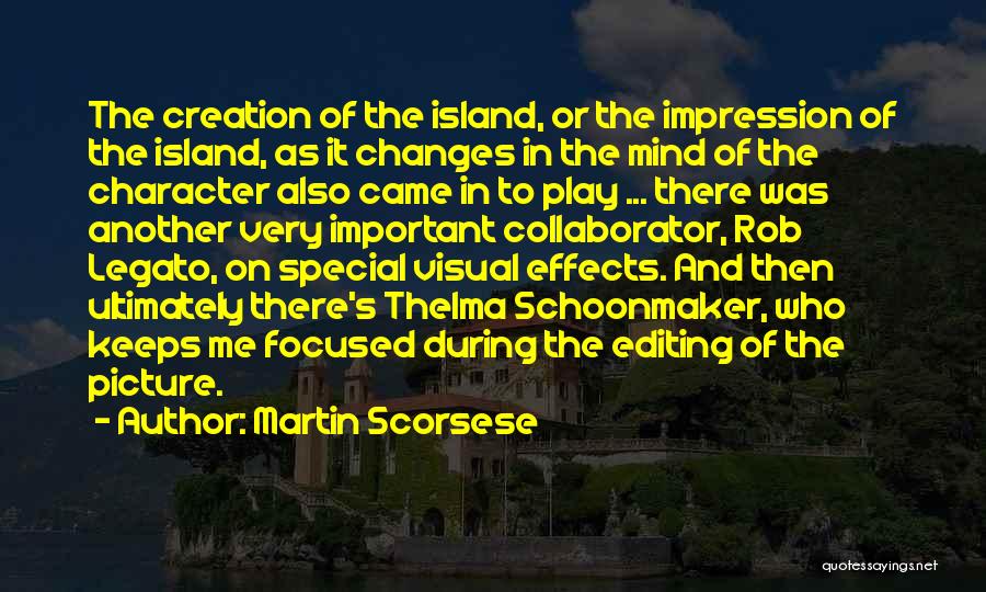 Focused Mind Quotes By Martin Scorsese