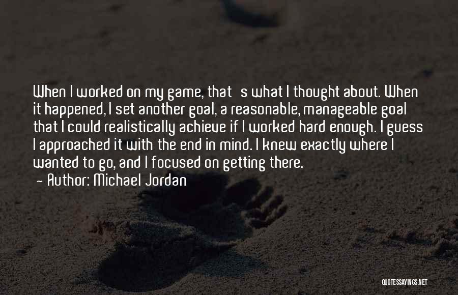 Focused Mind Quotes By Michael Jordan