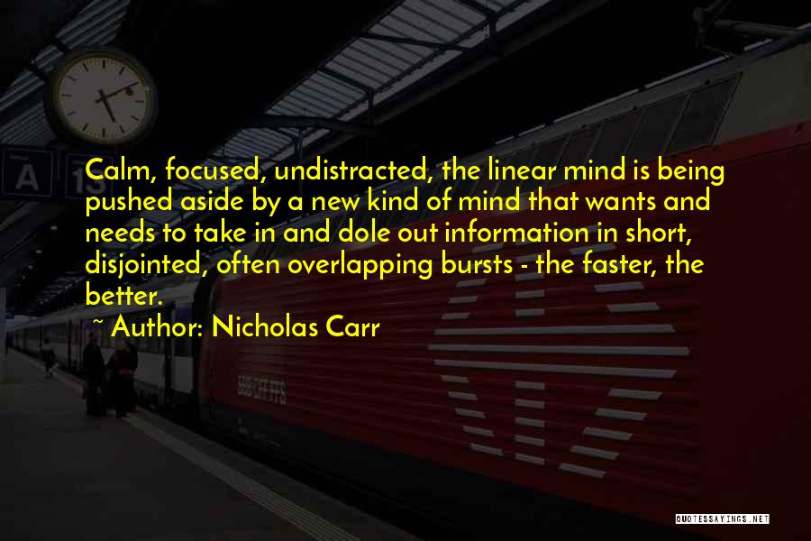 Focused Mind Quotes By Nicholas Carr