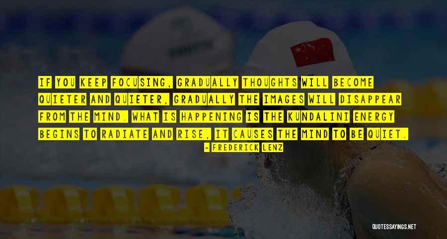 Focusing Energy Quotes By Frederick Lenz Focusing Energy Quotes By Frederick Lenz