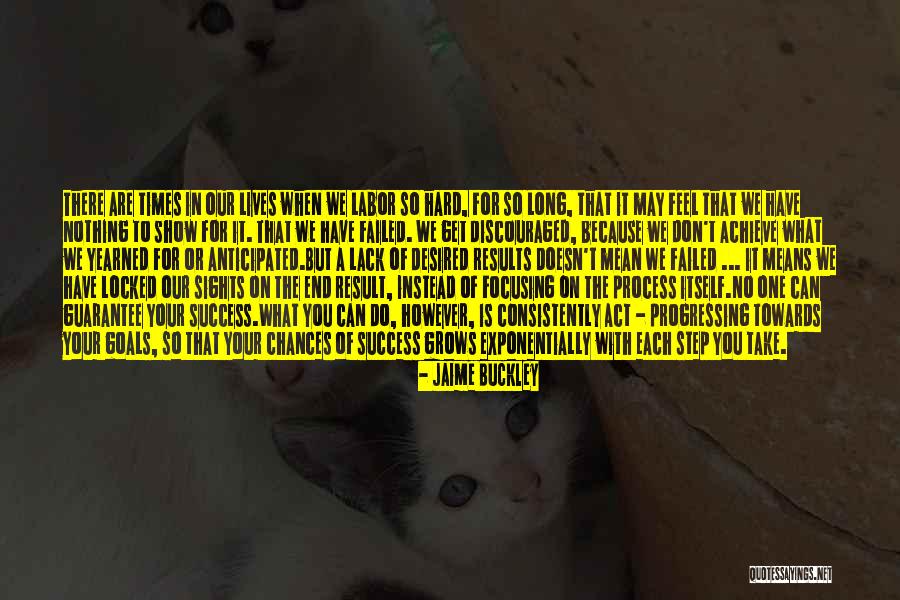 Focusing On Goals Quotes By Jaime Buckley Focusing On Goals Quotes By Jaime Buckley