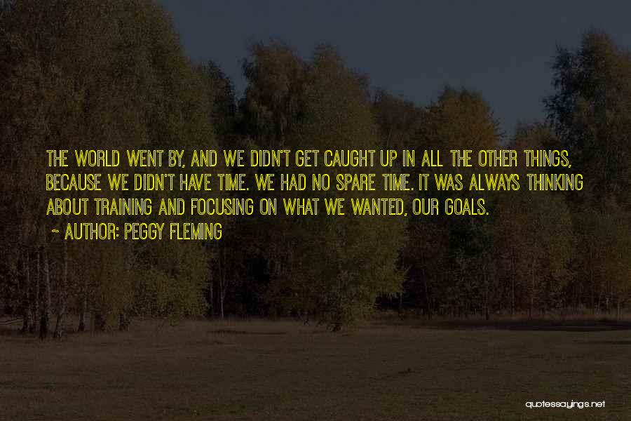 Focusing On Goals Quotes By Peggy Fleming