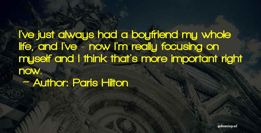 Focusing On Important Things In Life Quotes By Paris Hilton