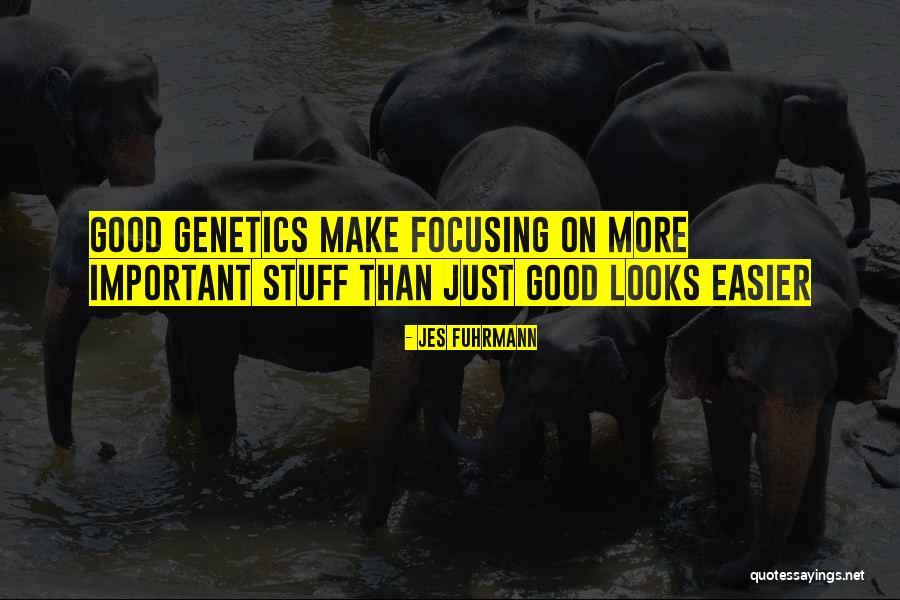 Focusing On Important Things Quotes By Jes Fuhrmann Focusing On Important Things Quotes By Jes Fuhrmann