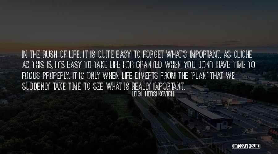 Focusing On Important Things Quotes By Leigh Hershkovich Focusing On Important Things Quotes By Leigh Hershkovich