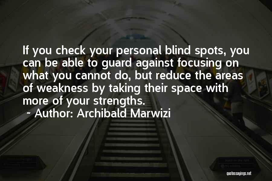 Focusing On Life Quotes By Archibald Marwizi