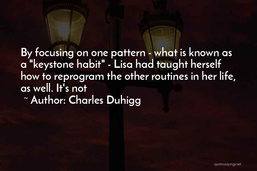 Focusing On Life Quotes By Charles Duhigg