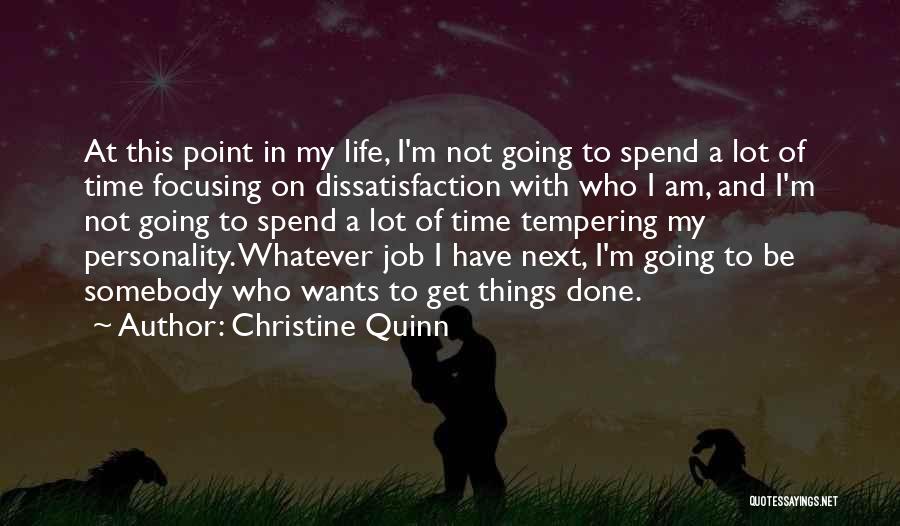 Focusing On Life Quotes By Christine Quinn