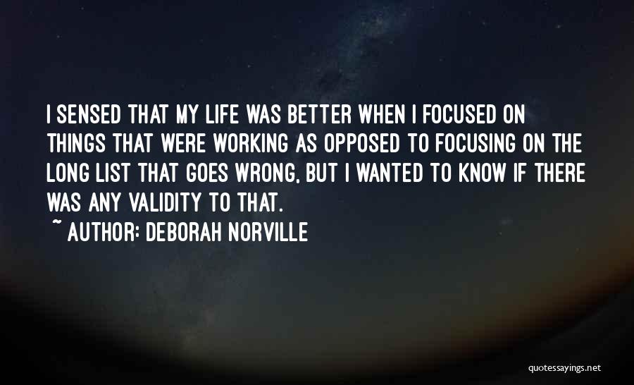 Focusing On Life Quotes By Deborah Norville