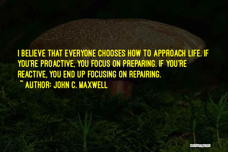 Focusing On Life Quotes By John C. Maxwell