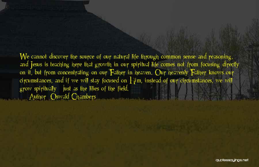 Focusing On Life Quotes By Oswald Chambers