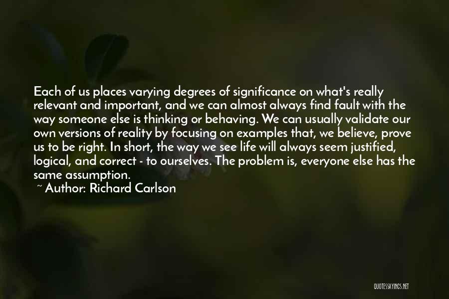 Focusing On Life Quotes By Richard Carlson