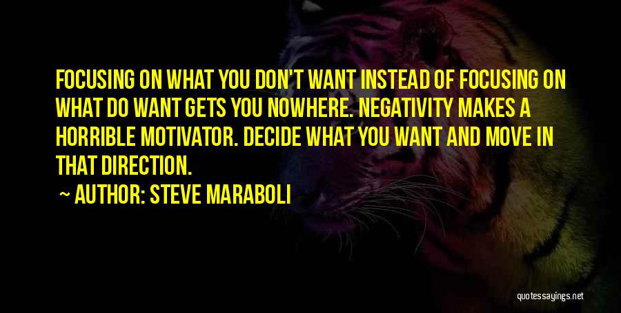 Focusing On Life Quotes By Steve Maraboli