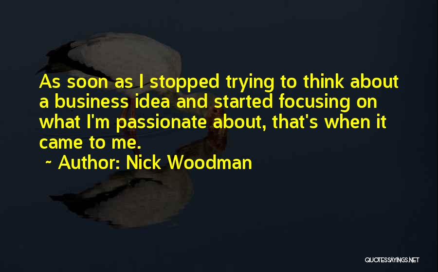 Focusing On Me Quotes By Nick Woodman