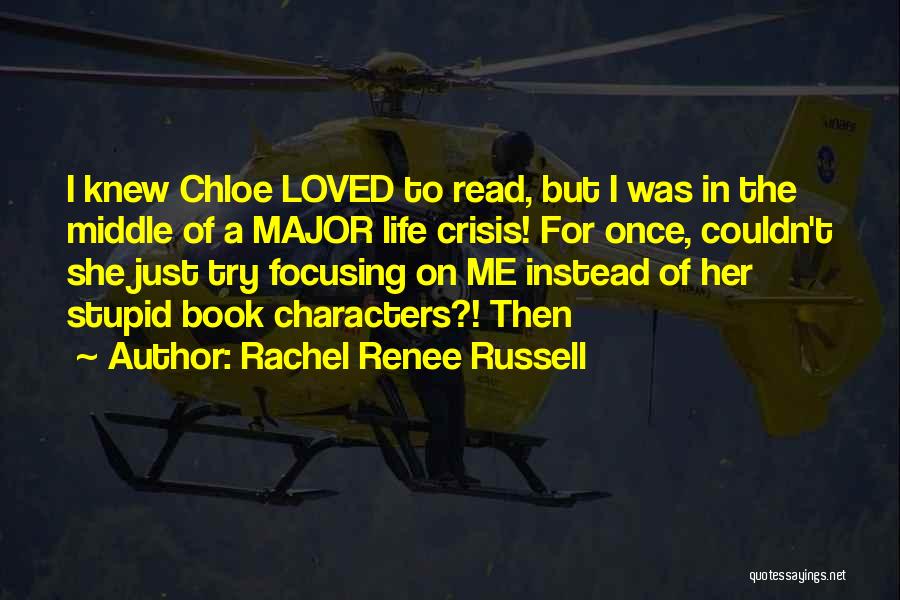 Focusing On Me Quotes By Rachel Renee Russell