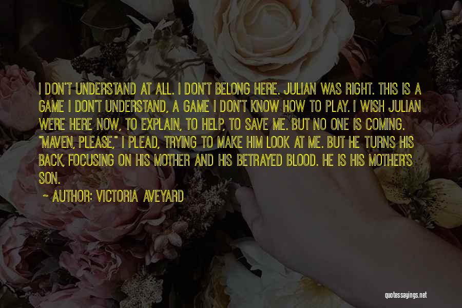Focusing On Me Quotes By Victoria Aveyard