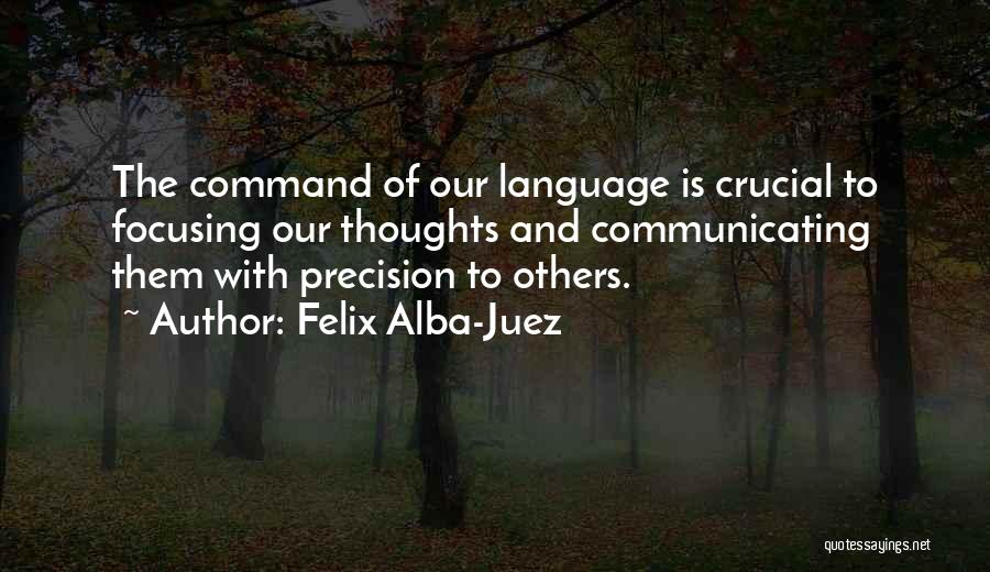 Focusing On Myself Quotes By Felix Alba-Juez