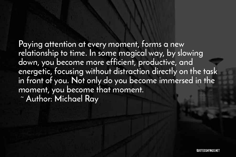 Focusing On One Thing At A Time Quotes By Michael Ray
