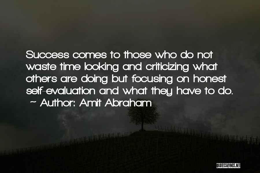 Focusing On Others Quotes By Amit Abraham