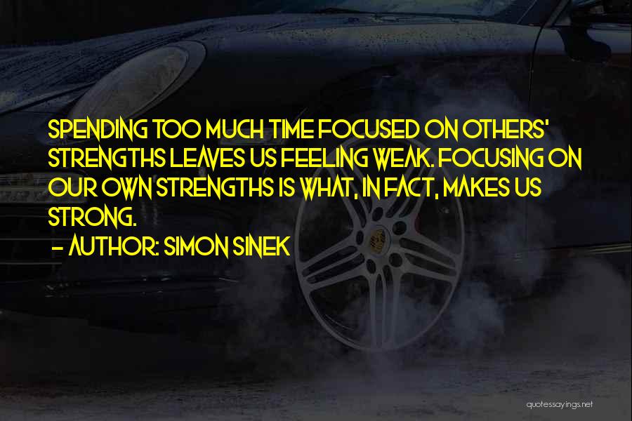 Focusing On Others Quotes By Simon Sinek