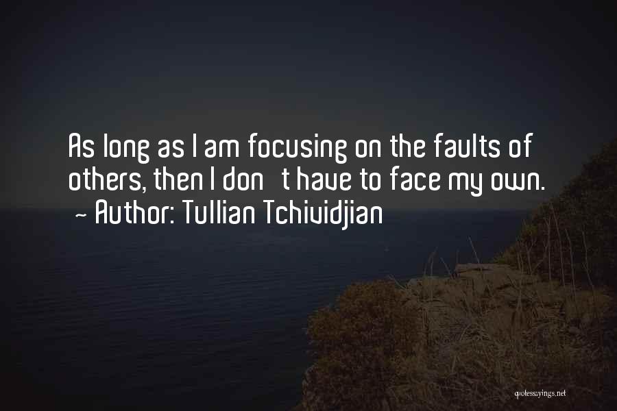 Focusing On Others Quotes By Tullian Tchividjian