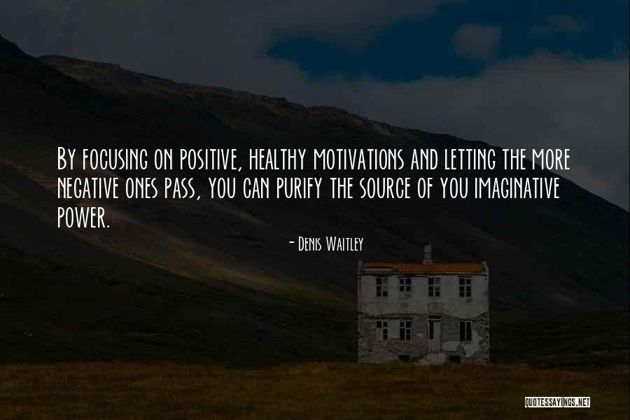 Focusing On Positive Things Quotes By Denis Waitley Focusing On Positive Things Quotes By Denis Waitley