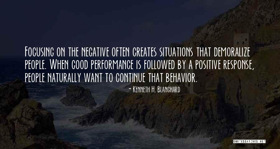 Focusing On Positive Things Quotes By Kenneth H. Blanchard Focusing On Positive Things Quotes By Kenneth H. Blanchard