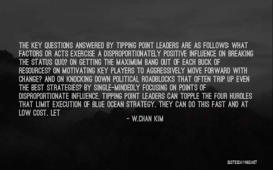 Focusing On Positive Things Quotes By W.Chan Kim Focusing On Positive Things Quotes By W.Chan Kim