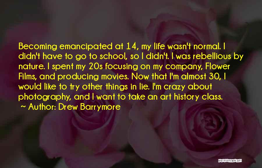 Focusing On School Quotes By Drew Barrymore