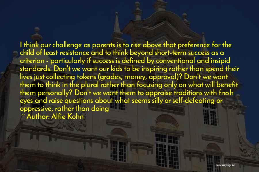 Focusing On Self Quotes By Alfie Kohn