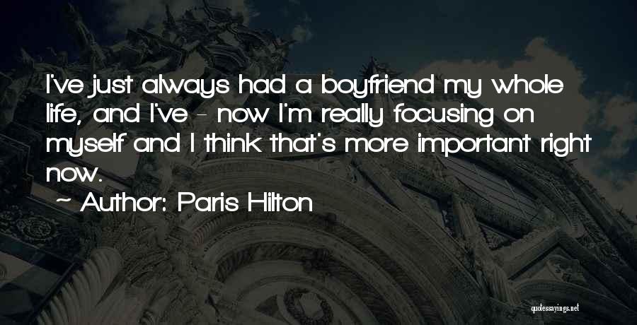 Focusing On The Important Things In Life Quotes By Paris Hilton