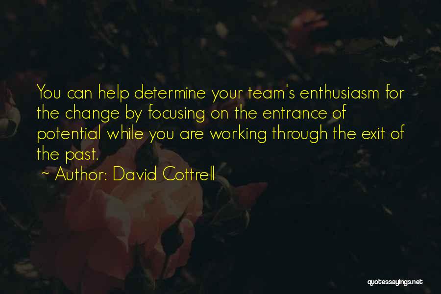 Focusing On The Past Quotes By David Cottrell