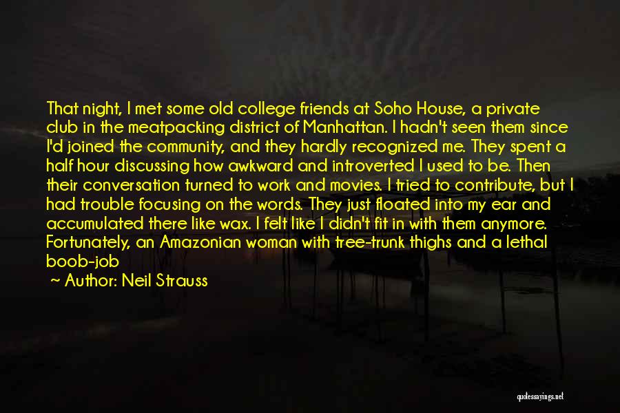 Focusing On The Past Quotes By Neil Strauss