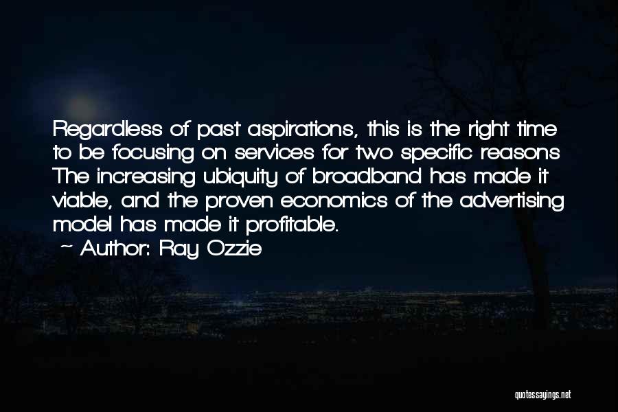 Focusing On The Past Quotes By Ray Ozzie