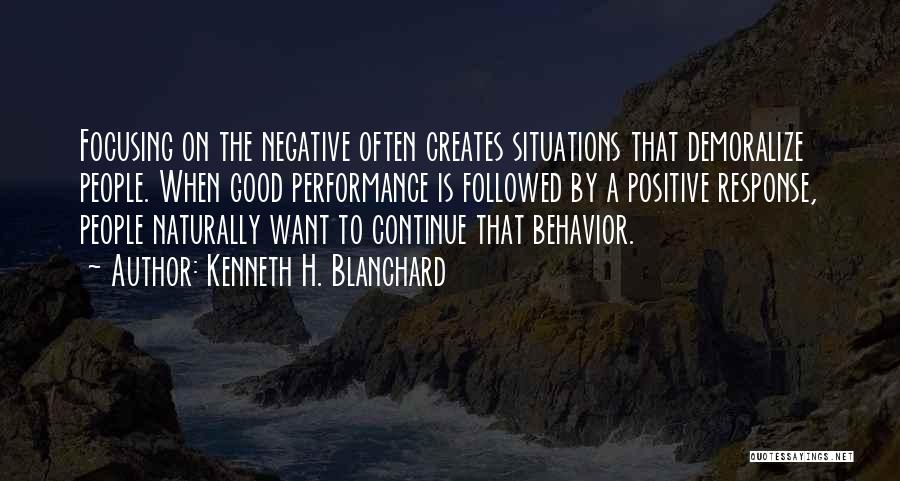 Focusing On The Positive Quotes By Kenneth H. Blanchard