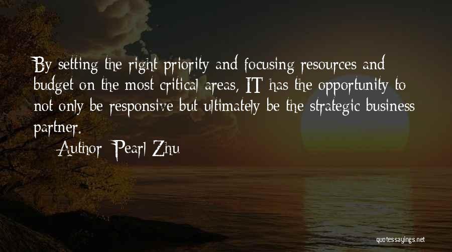 Focusing On The Right Things Quotes By Pearl Zhu