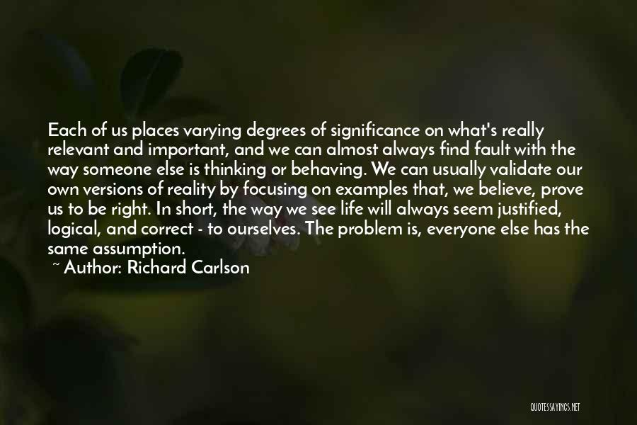 Focusing On The Right Things Quotes By Richard Carlson