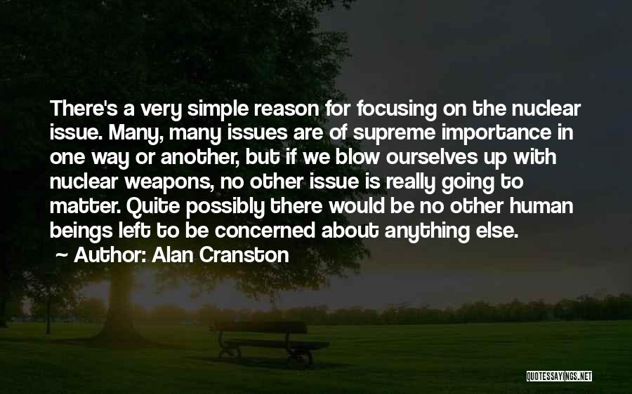Focusing On Things That Matter Quotes By Alan Cranston