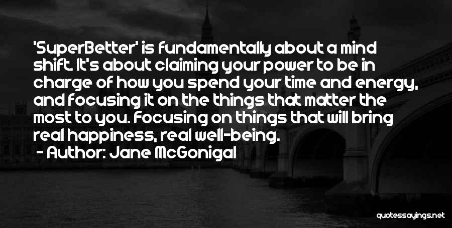 Focusing On Things That Matter Quotes By Jane McGonigal