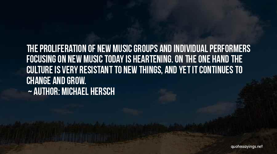 Focusing On Today Quotes By Michael Hersch