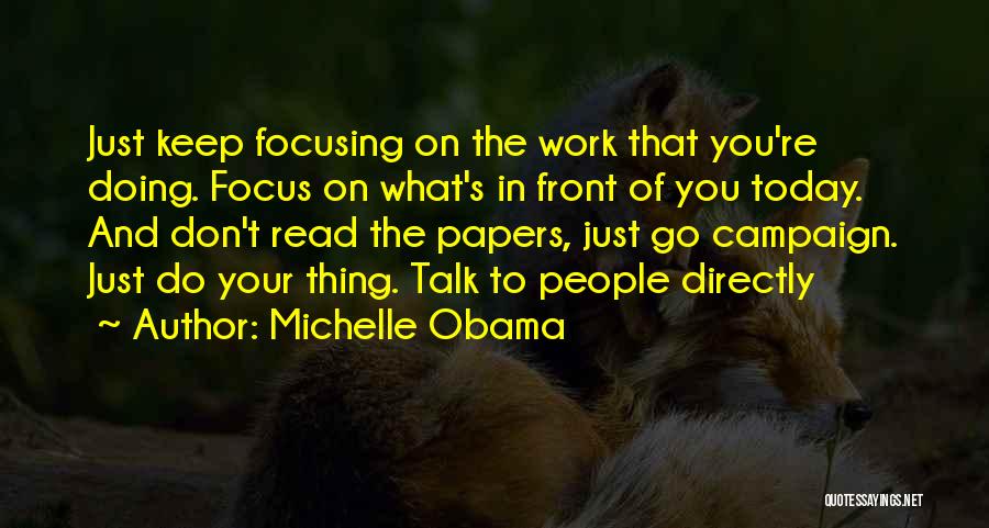 Focusing On Today Quotes By Michelle Obama