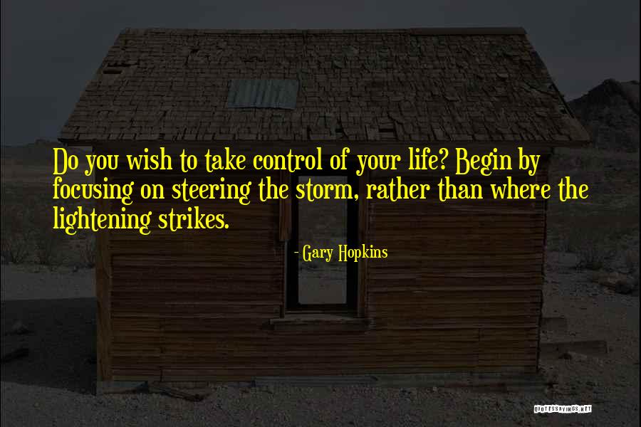 Focusing On What You Can Control Quotes By Gary Hopkins