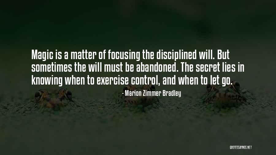 Focusing On What You Can Control Quotes By Marion Zimmer Bradley