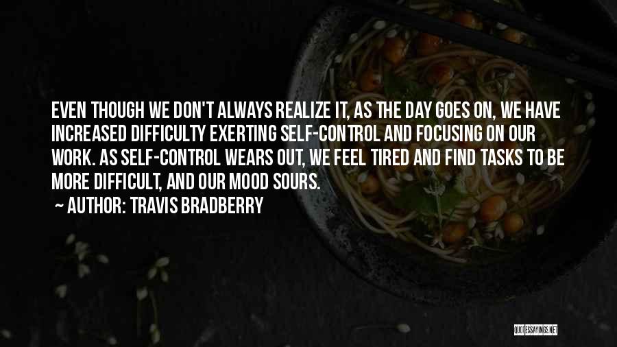 Focusing On What You Can Control Quotes By Travis Bradberry