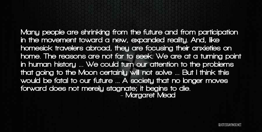 Focusing On Your Future Quotes By Margaret Mead Focusing On Your Future Quotes By Margaret Mead
