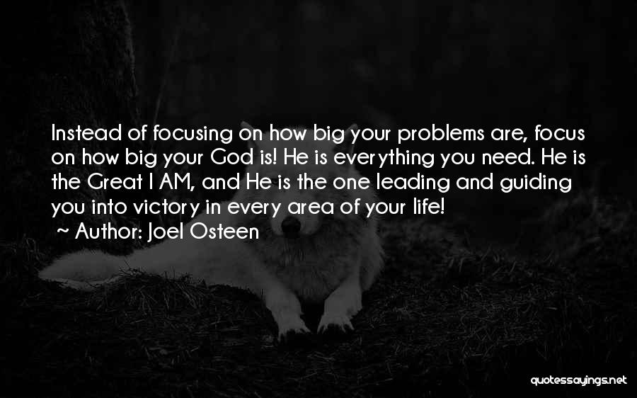 Focusing On Your Life Quotes By Joel Osteen