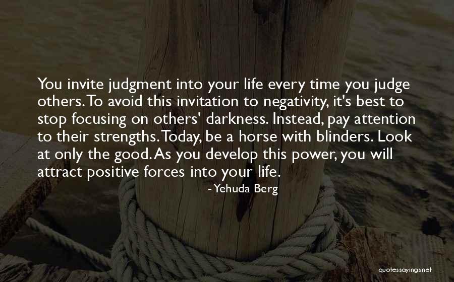 Focusing On Your Strengths Quotes By Yehuda Berg