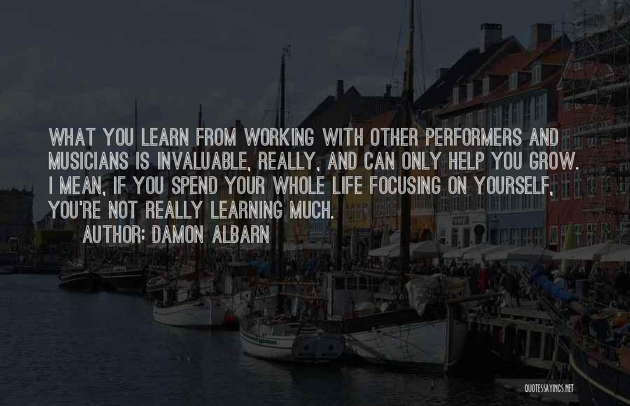 Focusing On Yourself Quotes By Damon Albarn